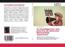 La Investigación: Una práctica de docentes Normalistas Superiores di Ana Isabel Gomez edito da EAE