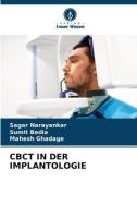 CBCT IN DER IMPLANTOLOGIE di Sagar Narayankar, Sumit Bedia, Mahesh Ghadage edito da Verlag Unser Wissen