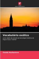 Vocabulário exótico di Ozoda Huzhanova edito da Edições Nosso Conhecimento