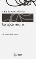 La gota negra di Cèlia Sànchez-Mústich edito da Pagès Editors, S.L.