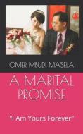 A MARITAL PROMISE di Mbudi Masela Omer Mbudi Masela edito da Independently Published