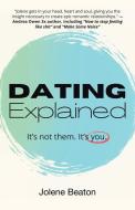 Dating Explained di Jolene Beaton edito da Balboa Press