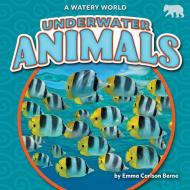Underwater Animals di Emma Carlson Berne edito da Bearport Publishing
