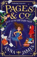 Pages & Co.: Tilly And The Lost Fairy Tales di Anna James edito da Harpercollins Publishers
