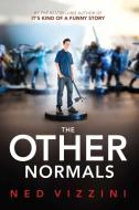 The Other Normals di Ned Vizzini edito da BALZER & BRAY