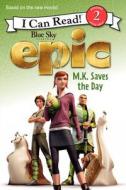 Epic: M.K. Saves the Day di Lucy Rosen edito da HARPERCOLLINS