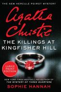 The Killings at Kingfisher Hill: The New Hercule Poirot Mystery di Sophie Hannah edito da HARPERLUXE