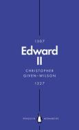 Edward II (Penguin Monarchs) di Christopher Given-Wilson edito da Penguin Books Ltd
