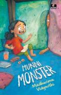 Munni Monster di Madhurima Vidyarthi edito da DUCKBILL