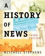 A History of News di Mitchell Stephens edito da Oxford University Press Inc