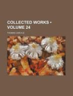 Collected Works (volume 24) di Thomas Carlyle edito da General Books Llc