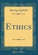 Ethics (Classic Reprint) di Hastings Rashdall edito da Forgotten Books