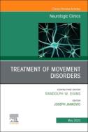 Treatment Of Movement Disorders, An Issue Of Neurologic Clinics di Joseph Jankovic edito da Elsevier - Health Sciences Division
