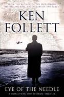 Eye Of The Needle di Ken Follett edito da Pan Macmillan