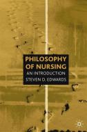 Philosophy of Nursing di Steven Edwards edito da Macmillan Education UK