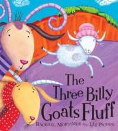 The Three Billy Goats Fluff di Rachael Mortimer edito da Hachette Children\'s Books