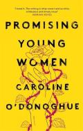 Promising Young Women di Caroline O'Donoghue edito da Little, Brown Book Group