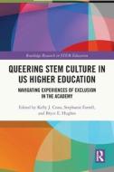 Queering STEM Culture In US Higher Education edito da Taylor & Francis Ltd