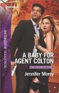 A Baby for Agent Colton di Jennifer Morey edito da Harlequin