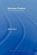 Business Clusters di Martin Perry edito da Routledge