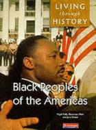 Living Through History: Core Book. Black Peoples Of The Americas di Nigel Kelly, Rosemary Rees, Jane Shuter edito da Pearson Education Limited
