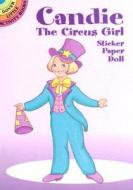 Candie The Circus Girl Sticker Paper Doll di Robbie Stillerman edito da Dover Publications Inc.
