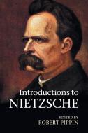 Introductions to Nietzsche di Robert B. Pippin edito da Cambridge University Press