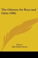 The Odyssey for Boys and Girls (1906) di Homer edito da Kessinger Publishing