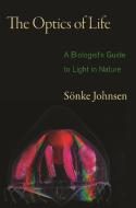 The Optics of Life di Sonke Johnsen edito da Princeton University Press