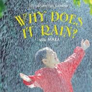 Why Does It Rain? di Wil Mara edito da Cavendish Square Publishing
