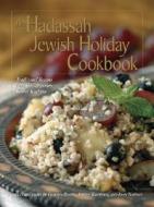 The Hadassah Jewish Holiday Cookbook di Joan Michel edito da Universe Publishing