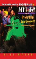 My Life as Invisible Intestines (with Intense Indigestion) di Bill Myers edito da THOMAS NELSON PUB