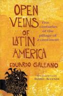 Open Veins of Latin America: Five Centuries of the Pillage of a Continent di Eduardo Galeano edito da MONTHLY REVIEW PR