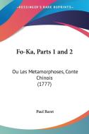 Fo-ka, Parts 1 And 2 di Paul Baret edito da Kessinger Publishing Co