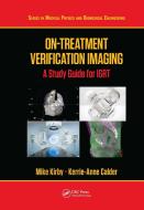 On-Treatment Verification Imaging di Mike Kirby, Kerrie-Anne Calder edito da Taylor & Francis Ltd