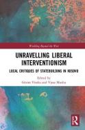Unravelling Liberal Interventionism edito da Taylor & Francis Ltd