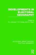 Developments in Electoral Geography (Routledge Library Editions: Political Geography) edito da ROUTLEDGE