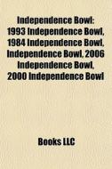 Independence Bowl: 1993 Independence Bow di Books Llc edito da Books LLC, Wiki Series