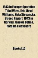 1943 In Europe: Operation Tidal Wave, Er di Books Llc edito da Books LLC, Wiki Series