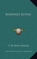 Buddhist Suttas edito da Kessinger Publishing