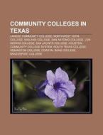 Community Colleges In Texas: Laredo Comm di Source Wikipedia edito da Books LLC, Wiki Series