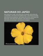 Naturais Do Jap O: Naturais De Chiba, Na di Fonte Wikipedia edito da Books LLC, Wiki Series