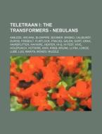 Teletraan I: The Transformers - Nebulans di Source Wikia edito da Books LLC, Wiki Series