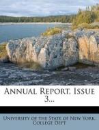 Annual Report, Issue 3... edito da Nabu Press