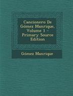 Cancionero de Gomez Manrique, Volume 1 di Gomez Manrique edito da Nabu Press