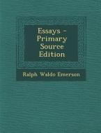 Essays di Ralph Waldo Emerson edito da Nabu Press