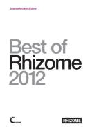 Best of Rhizome 2012 di Joanne Mcneil edito da Lulu.com