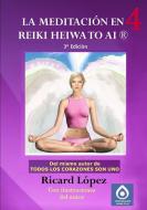 La meditación en Reiki Heiwa to Ai ® di Ricard López edito da Lulu.com