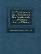 La Physionomie Et L'Expression Des Sentiments - Primary Source Edition di Paolo Mantegazza edito da Nabu Press