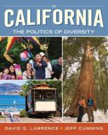 California: The Politics of Diversity di David G. Lawrence, Jeff Cummins edito da WADSWORTH PUB CO